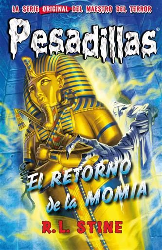 PESADILLAS 26: EL RETORNO DE LA MOMIA