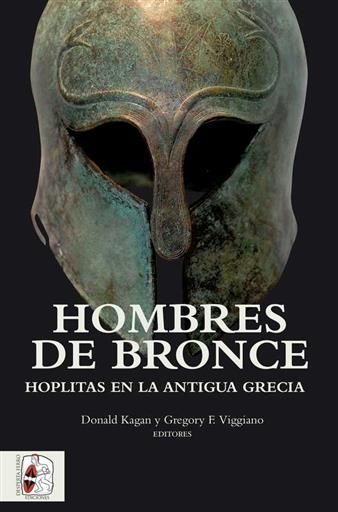 DESPERTA FERRO: HOMBRES DE BRONCE. HOPLITAS EN LA ANTIGUA GRECIA