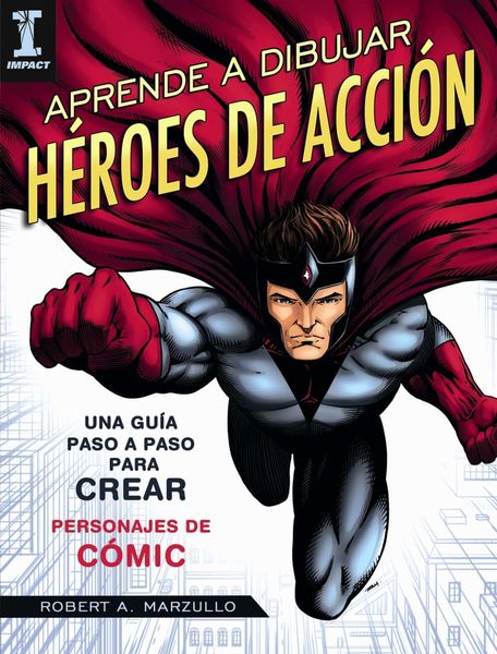 APRENDE A DIBUJAR HEROES DE ACCION