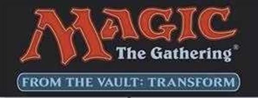 MAGIC- FROM THE VAULT TRANSFORM