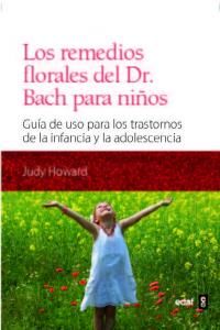 Los remedios florales del dr. Bach para nios : gua de uso para los trastornos de la infancia y la adolescencia