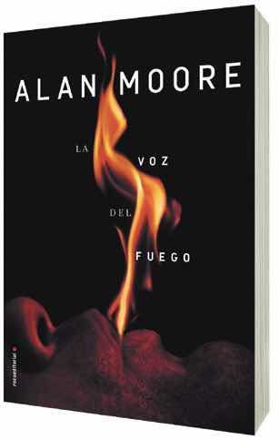 LA VOZ DEL FUEGO (ALAN MOORE)