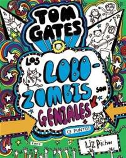 TOM GATES: LOS LOBOZOMBIS SON GENIALES