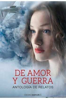 DE AMOR Y GUERRA