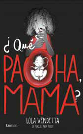 ¿QUE PACHA, MAMA?