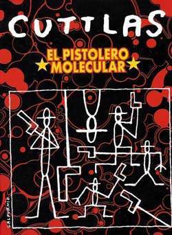 CUTTLAS: EL PISTOLERO MOLECULAR