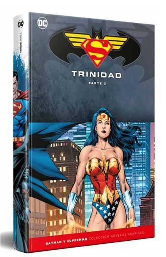 COLECCIONABLE BATMAN Y SUPERMAN ESPECIAL: TRINIDAD (PARTE 3)