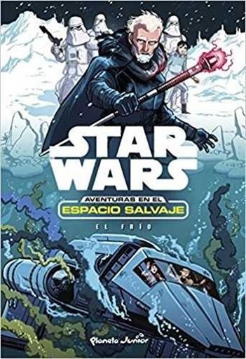 STAR WARS. AVENTURAS EN EL ESPACIO SALVAJE: EL FRIO