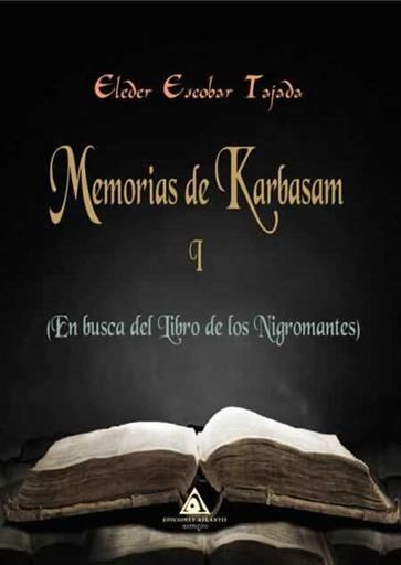MEMORIAS DEL KARBASAM I: EN BUSCA DEL LIBRO DE LOS NIGROMANTES