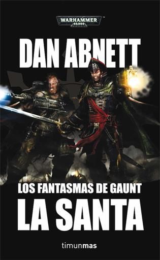 WARHAMMER 40K: LA SANTA. LOS FANTASMAS DE GAUNT: SEGUNDO OMNIBUS