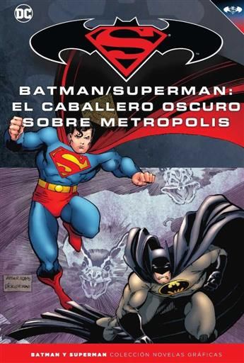 COLECCIONABLE BATMAN Y SUPERMAN #38. EL CABALLERO OSCURO SOBRE METROPOLIS