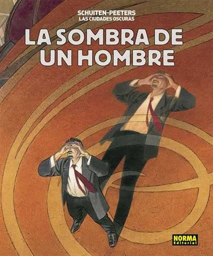 LAS CIUDADES OSCURAS: LA SOMBRA DE UN HOMBRE