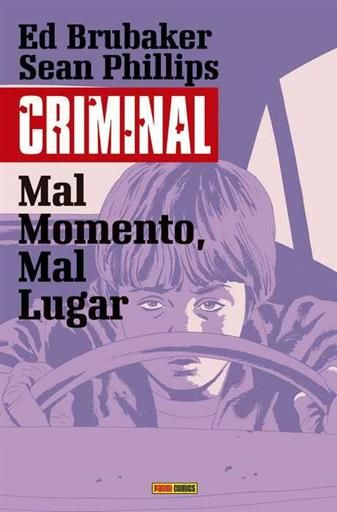 CRIMINAL #07. MAL MOMENTO MAL LUGAR