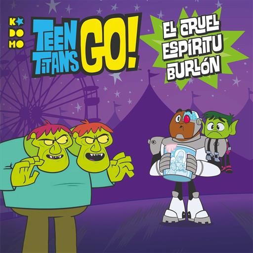 TEEN TITANS GO!: EL CRUEL ESPIRITU BURLON (RTCA)