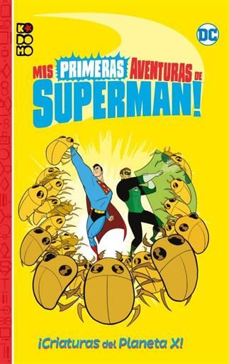 MIS PRIMERAS AVENTURAS DE SUPERMAN: CRIATURAS DEL PLANETA X!