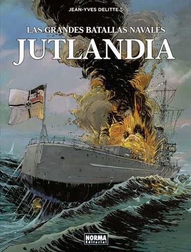 LAS GRANDES BATALLAS NAVALES #02. JUTLANDIA