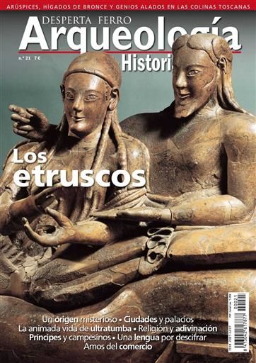 DESPERTA FERRO: ARQUEOLOGIA E HISTORIA #21 LOS ETRUSCOS