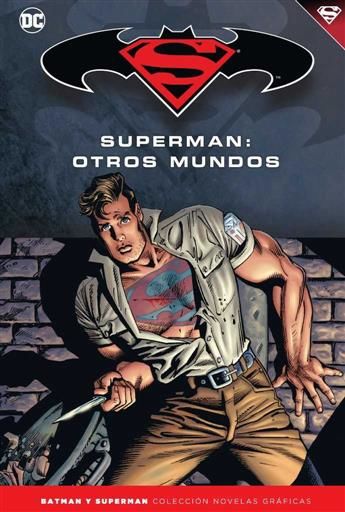 COLECCIONABLE BATMAN Y SUPERMAN #46. SUPERMAN: OTROS MUNDOS