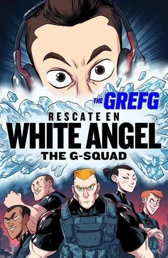 GREFG: RESCATE EN WHITE ANGEL. THE G-SQUAD