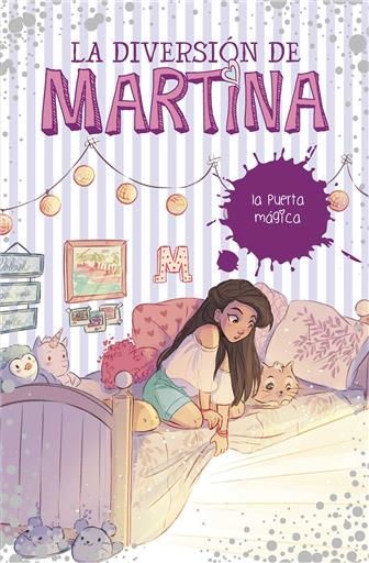 LA DIVERSION DE MARTINA #03. LA PUERTA MAGICA
