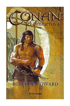 CONAN EL CIMMERIO 4 (CONAN CLASICO VERSION RUSTICA 04)