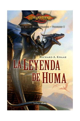 LA LEYENDA DE HUMA (HEROES DE LA DRAGONLANCE 01)