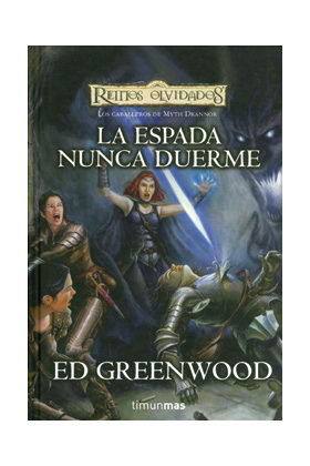LA ESPADA NUNCA DUERME (LOS CABALLEROS DE MYTH DRANNOR 03)