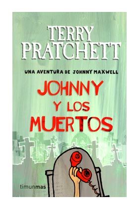 JOHNNY Y LOS MUERTOS (TERRY PRATCHETT)