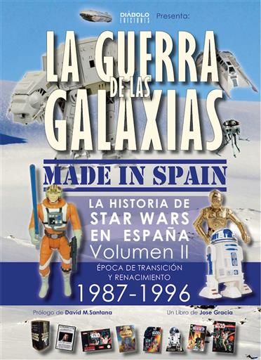 LA GUERRA DE LAS GALAXIAS MADE IN SPAIN #02. 1987-1996