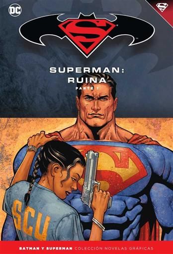 COLECCIONABLE BATMAN Y SUPERMAN #51. SUPERMAN: RUINA (PARTE 1)
