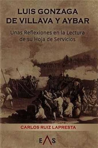 LUIS GONZAGA DE VILLAVA Y AYBAR: REFLEXIONES DE SU HOJA DE SERVICIOS