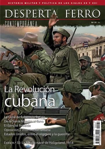 DESPERTA FERRO CONTEMPORANEA #31: LA REVOLUCION CUBANA