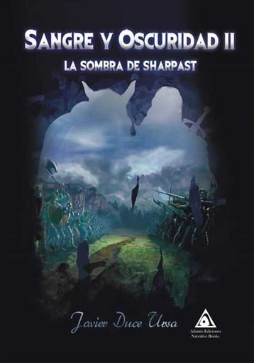 SANGRE Y OSCURIDAD II. LA SOMBRA DE SHARPAST