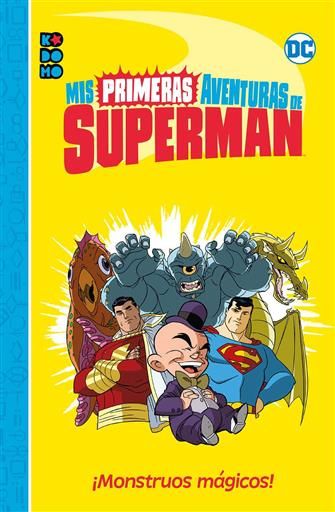 MIS PRIMERAS AVENTURAS DE SUPERMAN: MONSTRUOS MAGICOS!