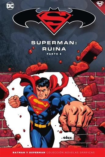 COLECCIONABLE BATMAN Y SUPERMAN #55. SUPERMAN: RUINA (PARTE 2)