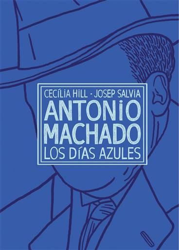 ANTONIO MACHADO. LOS DIAS AZULES