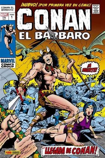 CONAN EL BARBARO. ETAPA MARVEL ORIGINAL #01. LA LLEGADA DE CONAN!