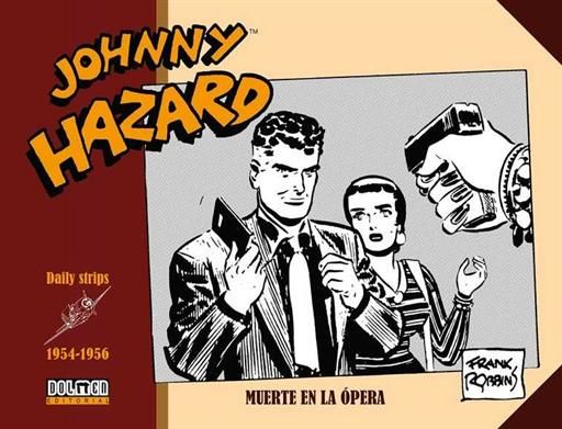 JOHNNY HAZARD 1954-1956. MUERTE EN LA OPERA