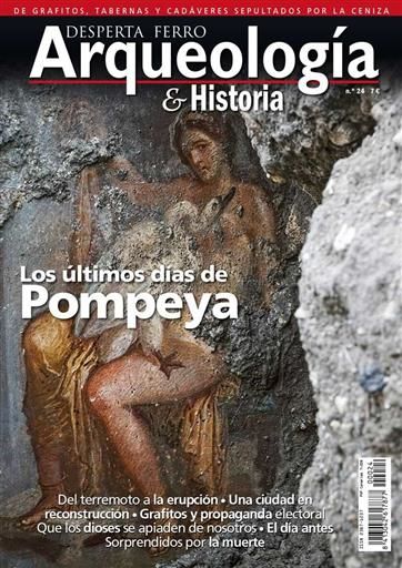 DESPERTA FERRO: ARQUEOLOGIA E HISTORIA #24 LOS ULTIMOS DIAS DE POMPEYA
