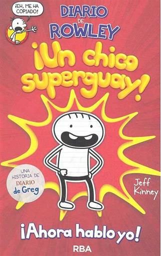 DIARIO DE ROWLEY: UNA HISTORIA DE DIARIO DE GREG! #01. UN CHICO SUPERGUAY!