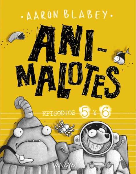 ANI-MALOTES 05 Y 06. FOLLON INTERGALACTICO/ALIENS CONTRA ANIMALOTES