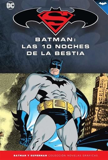 COLECCIONABLE BATMAN Y SUPERMAN #62. BATMAN: LAS 10 NOCHES DE LA BESTIA