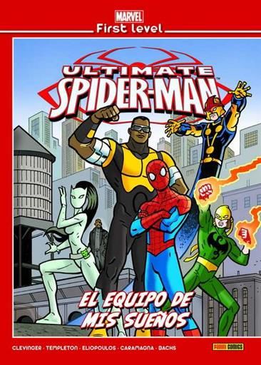 MARVEL FIRST LEVEL #17. ULTIMATE SPIDER-MAN: EL EQUIPO DE MIS SUEOS