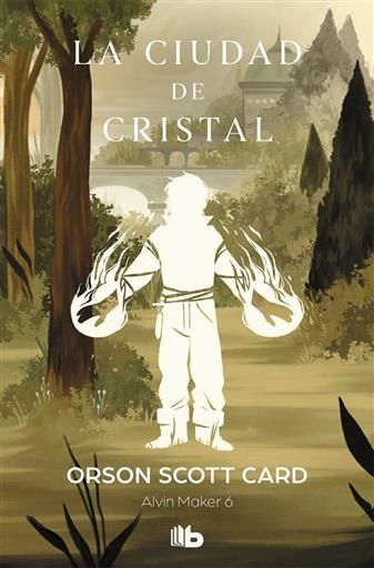 ALVIN MAKER 6. LA CIUDAD DE CRISTAL (BOLSILLO)