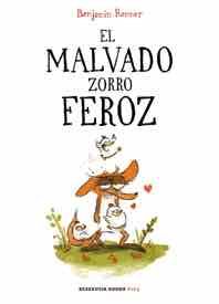 EL MALVADO ZORRO FEROZ (2º EDICION)