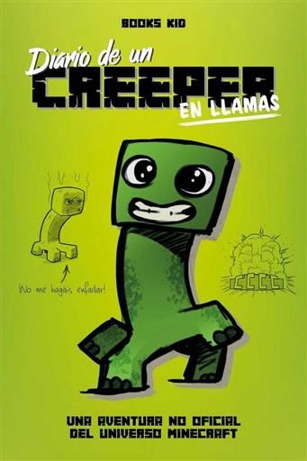 MINECRAFT: DIARIO DE UN CREEPER EN LLAMAS