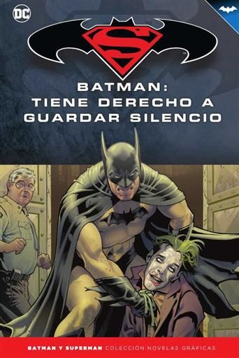 COLECCIONABLE BATMAN Y SUPERMAN #69. BATMAN: TIENE DERECHO GUARDAR SILENCIO