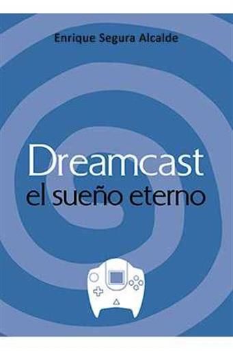DREAMCAST. EL SUEO ETERNO