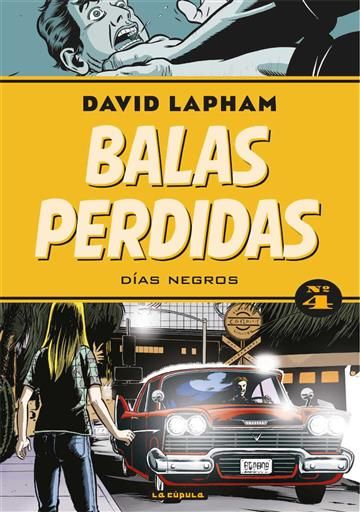 BALAS PERDIDAS #04. DIAS NEGROS