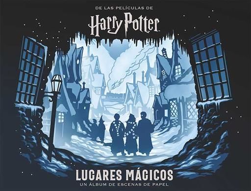 HARRY POTTER: LUGARES MGICOS. UN ALBUM DE ESCENAS DE PAPEL